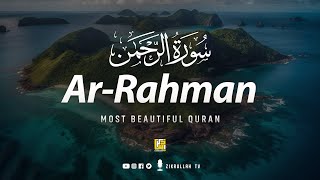 Surah ArRahman The Most Beneficent سورة الرحمن  Heart touching voice  Zikrullah TV [upl. by Ivz9]