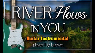 River Flows in You Yiruma Guitar Instrumental Cover [upl. by Aneeg961]