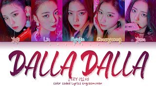 ITZY 있지 quotDALLA DALLA달라달라quot Color Coded Lyrics EngRomHan가사 [upl. by Bremer294]