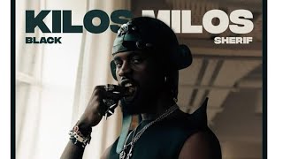 Black Sherif Kilos MilosOfficial lyrics video [upl. by Rodolphe477]