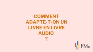 MOIS DU LIVRE AUDIO 2024  COMMENT ADAPTETON UN LIVRE EN LIVRE AUDIO [upl. by Adyaj]