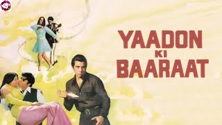 Yaadon Ki Baaraat 1973 Full Movies  Dharmendra  Vijay Arora  Facts Story And Talks [upl. by Cheryl321]