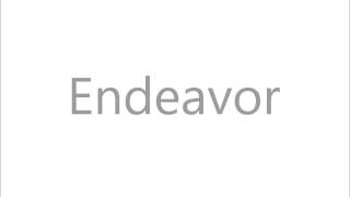 How To Pronounce Endeavor [upl. by Rabkin]