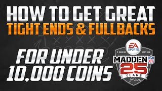 quotMUT 25quot How to get the best Tight Ends and Fullbacks on a 10K budget in Madden 25 Ultimate Team [upl. by Drazze]