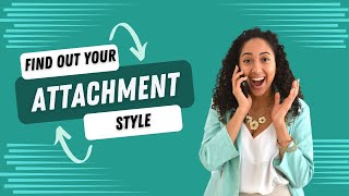 Find Out Your Attachment Style in this 1 Minute Video  Build Better Relationships With This Insight [upl. by Magen]