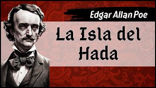 ✔ Edgar Allan Poe  La Isla del Hada  Audiolibro completo  Voz humana [upl. by Elmaleh]