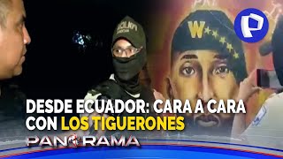 ¡Exclusivo Cara a cara con “Los Tiguerones” Panorama en las entrañas de la violencia en Ecuador [upl. by Aihsenot584]