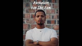 Avolution  For The Fam [upl. by Chapel629]