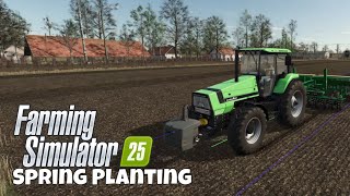 Farming Simulator 25  Welcome to Zielonka Episode 5  Spring Planting [upl. by Brendin71]