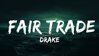 Drake  Fair Trade Lyrics ft Travis Scott  25 Min [upl. by Delwin]