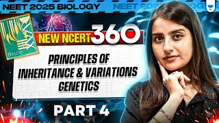 NEET 2025 Biology Principles of Inheritance and Variations  Genetics  Part 4  Seep Pahuja [upl. by Meter]