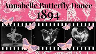 Annabelle Butterfly Dance 1894 Starring Annabelle Moore [upl. by Eadrahs]