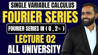 SINGLE VARIABLE CALCULUSFOURIER SERIES  LECTURE 02  Fourier Series in 02π  Part 2ENGINEERING [upl. by Noreht334]