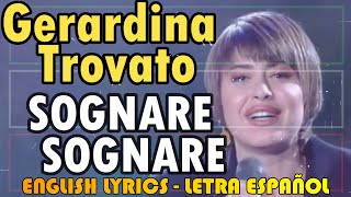 SOGNARE SOGNARE  Gerardina Trovato 1993 Letra Español English Lyrics Testo italiano [upl. by Gerard328]