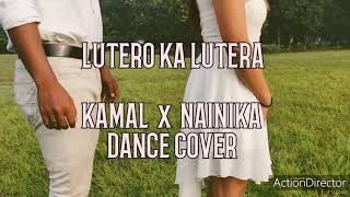 LUTERO KA LUTERA  LYRICAL  ARIJIT SINGH  KALANK  KAMAL x NAINIKA DANCE COVER [upl. by Zzaj]