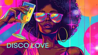 🎵 Disco Love Classic 1970s Disco Revival [upl. by Eigriv640]