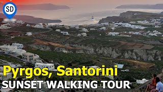 Pyrgos Santorini  A Walking Tour of the Village at Sunset [upl. by Colley555]