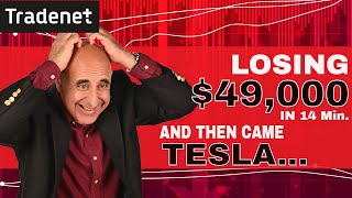 Losing 49K Day Trading in 14 minutes and then came Tesla [upl. by Retsim70]