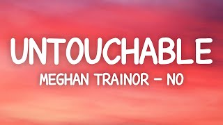 Meghan Trainor  No Lyrics Untouchable [upl. by Gabie]