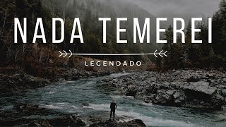 LEGENDADO  Nada Temerei [upl. by Deva682]