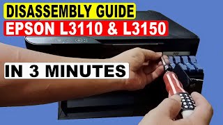 How to Open the Epson L3110 and L3150 Printer  Epson L3110 L3150 Disassembly Guide [upl. by Domash]