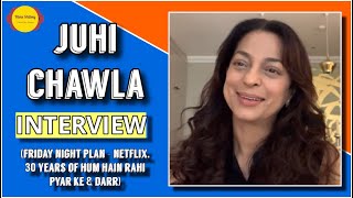 Juhi Chawla Interview  Friday Night Plan  30 Years Of Hum Hain Rahi Pyar Ke Darr  Filme Shilmy [upl. by Seena893]