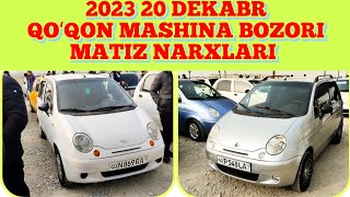 QOʻQON MASHINA BOZORI MATIZ NARXLARI 2023 20 DEKABR [upl. by Aubree]