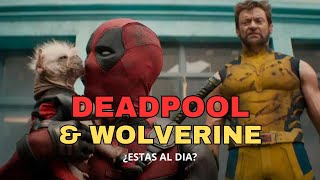 ¿QUE SABER ANTES DE VER DEADPOOL and WOLVERINE  Analizando el CAMINO a DEADPOOL 3 y su TRAILER 2 [upl. by Chane455]