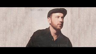 Matt Simons  Catch amp Release Lyrics [upl. by Suivatal611]