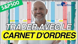 🖥️📈Tout savoir sur le trading au carnet dordres avec Nicolas Schneller  WH SelfInvest [upl. by Weathers]