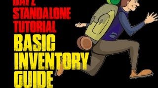 DAYZ STANDALONE TUTORIAL  Basic Inventory Guide Part 1 [upl. by Olav572]