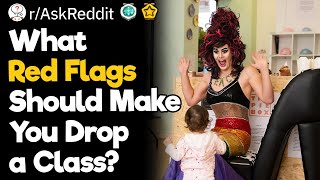 What Red Flags Should Make You Drop A Class [upl. by Eylsel]