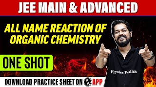 ALL NAME REACTION OF ORGANIC CHEMISTRY in 1 Shot  All Concepts amp PYQs Covered  JEE Main amp Advanced [upl. by Lynnea]