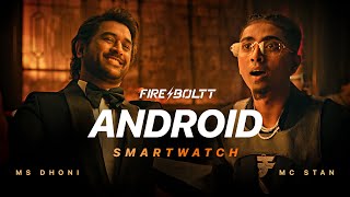 FireBoltt Android smartwatch  Dream  feat MS Dhoni amp MC Stan  GaleTohMil [upl. by Enyamert927]