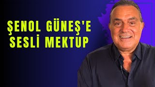 Şenol Güneşe sesli mektup [upl. by Nesyrb501]