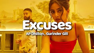 Excuses Lyrics  AP Dhillon  Gurinder Gill  Intense [upl. by Ykcor]