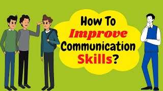 How To Improve Communication Skills 12 Effective Tips To Improve Communication Skills [upl. by Wachtel487]