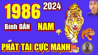 🔴 TỬ VI 2024 Tử Vi Tuổi BÍNH DẦN 1986 Nam Mạng năm 2024 Trời Ban Lộc PHÁT TÀI CỰC MẠNH GIÀU TO [upl. by Lugo]