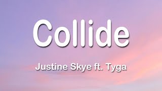 Justine Skye  Collide Speed Up  TikTok 1 Hour Lyrics [upl. by Akemrehs]