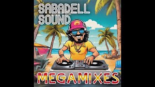 SABADELL SOUND MEGAMIXES  Part 1 [upl. by Aroda]