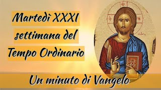 VangelOggi Martedì della XXXI settimana del Tempo Ordinario [upl. by Piderit]