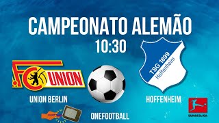 UNION BERLIN X HOFFENHEIM ⚽️BUNDESLIGA HORÁRIO  ONDE ASSISTIR  JOGOS DE HOJE [upl. by Garey]