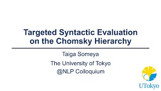 第64回 Targeted Syntactic Evaluation on the Chomsky Hierarchy [upl. by Nwahsed293]