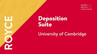 Royce Deposition Suite at the University of Cambridge [upl. by Trelu437]