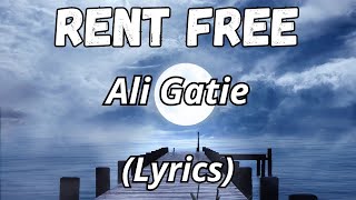 Ali Gatie  Rent Free Lyrics [upl. by Ledeen571]