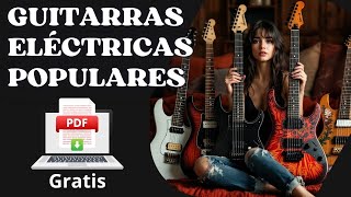 Guitarras Eléctricas populares modelos y sus características [upl. by Gridley]