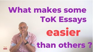 What makes some ToK Essays easier than others [upl. by Mcgrath]