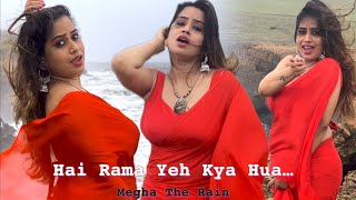 Megha the Rain saree shoot song… Hai Rama yeh Kya hua tum aise hame satane lage…Rangila sareelover [upl. by Skerl]