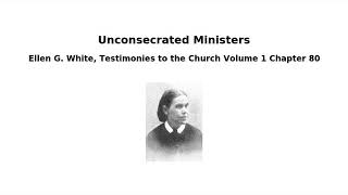 1T080 Unconsecrated Ministers  Ellen G White Testimonies Volume 1 Chapter 80 [upl. by Ahsikit]