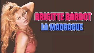 Brigitte Bardot  La Madrague Orig Full Clean Instrumental HD Stereo Sound 2024 [upl. by Fayola]